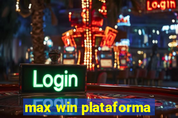 max win plataforma